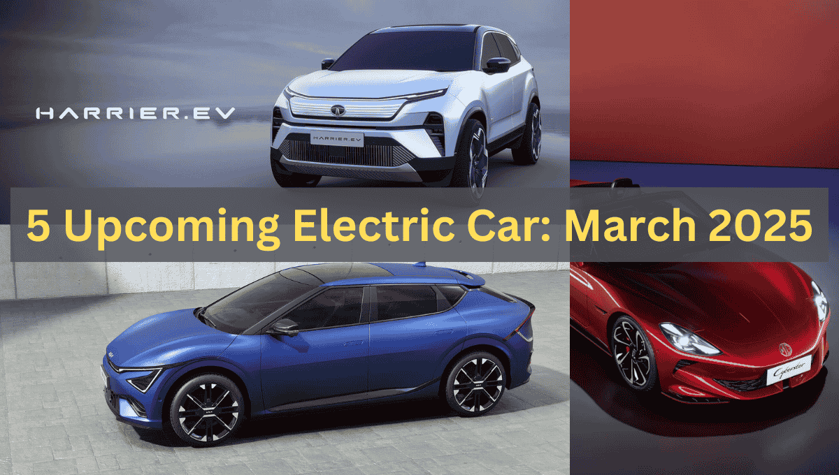 Upcoming Electric Cars march 2025